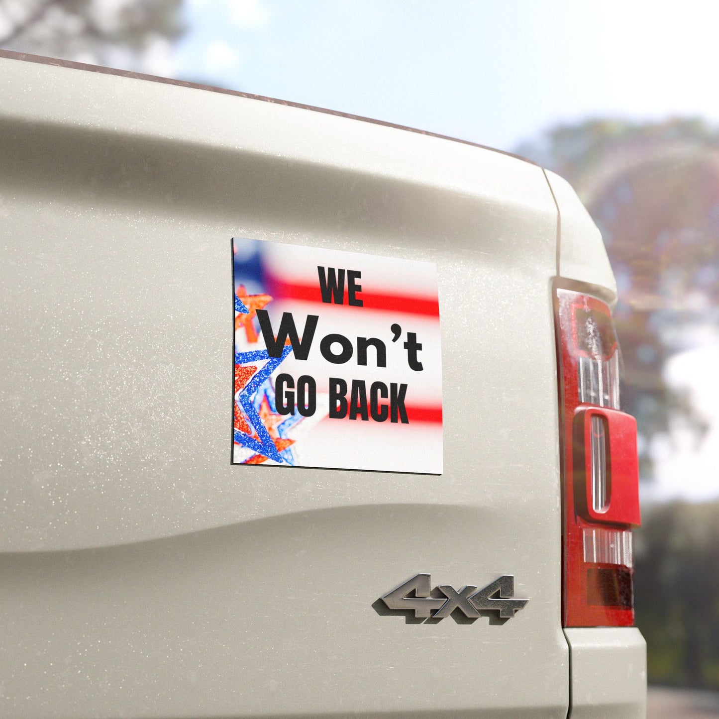 Car Magnets WE Won't go back