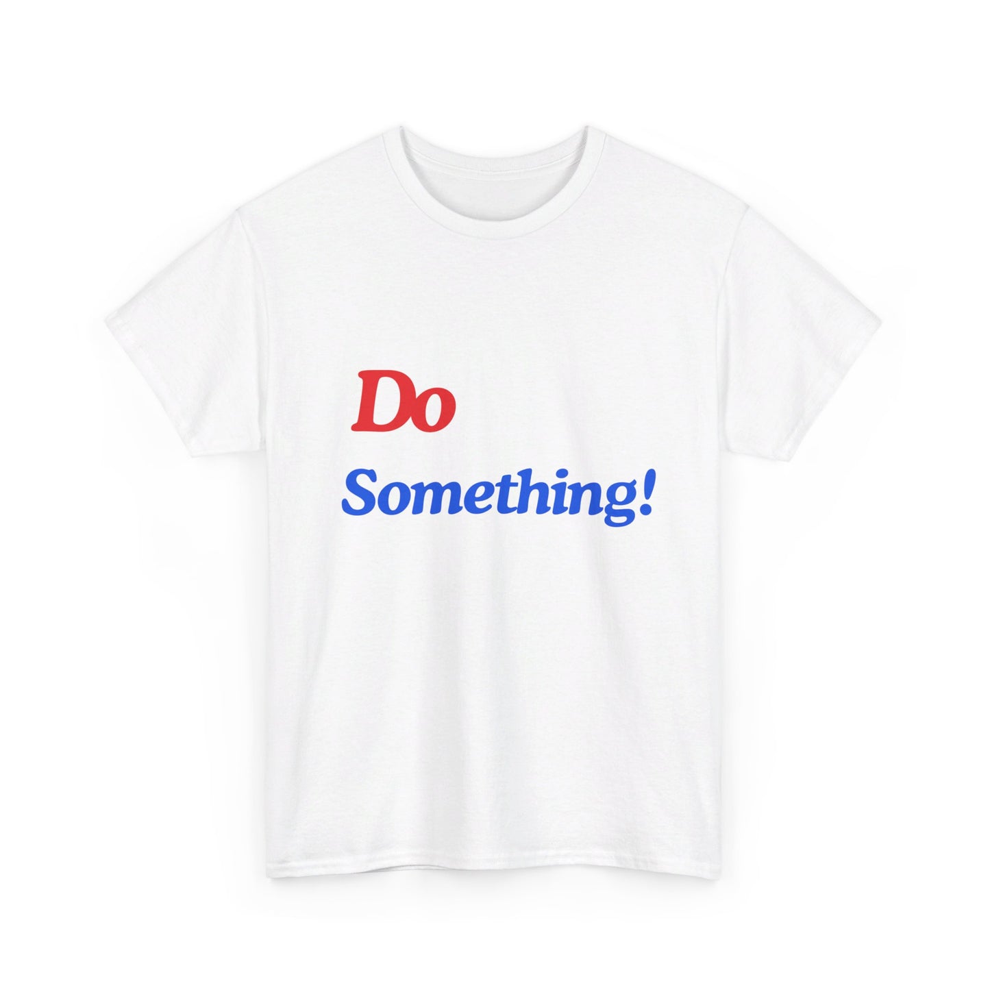 Unisex Heavy Cotton Tee DO Something