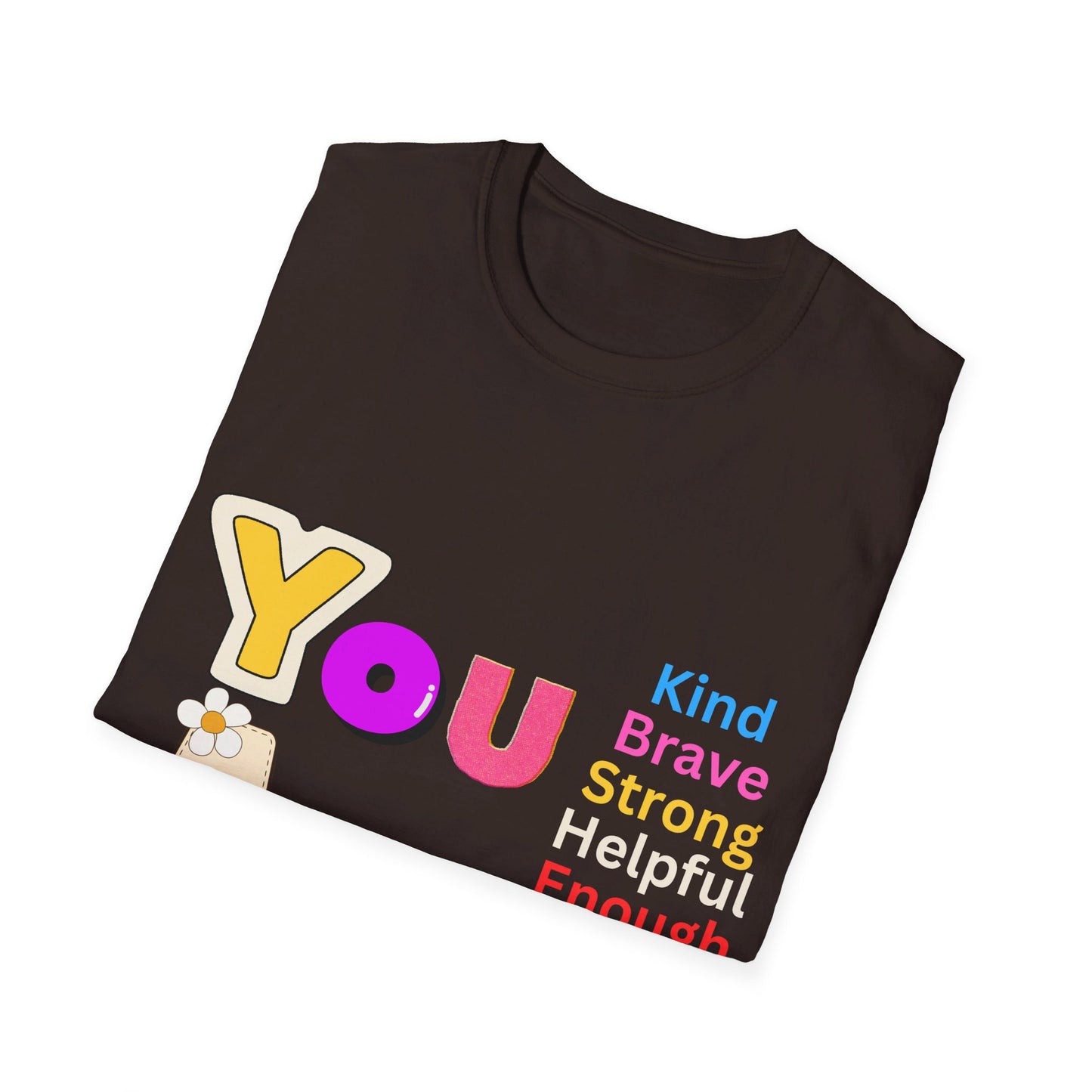 Unisex Softstyle T-Shirt You Are