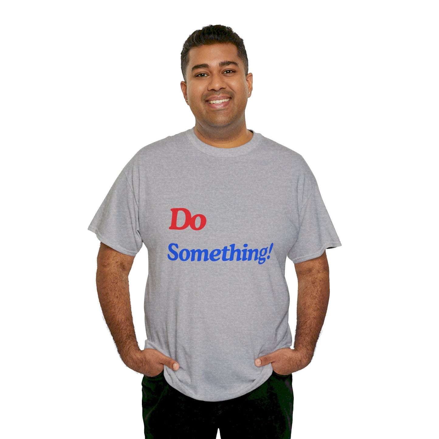 Unisex Heavy Cotton Tee DO Something