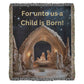 Heirloom Photo Woven Blanket (Portrait)  For unto us a Child is Born