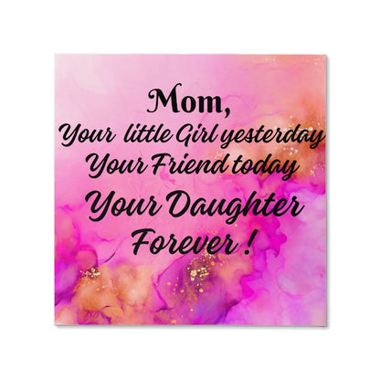 Mom Your Daughter Forever Canvas