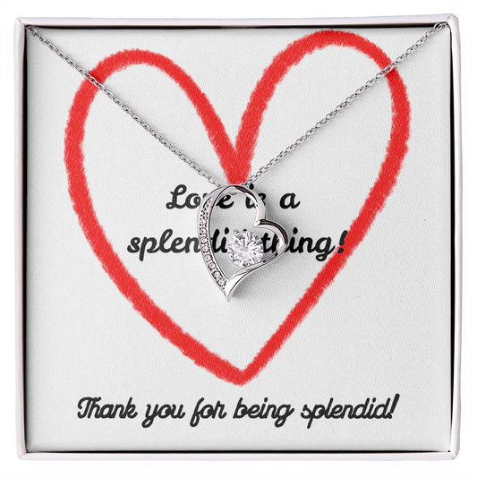 Forever Love Necklace Love is a Splendid thing