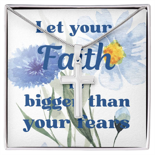 Let your Faith bigger than your fear