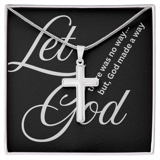 Let God  Artisan Cross Necklace