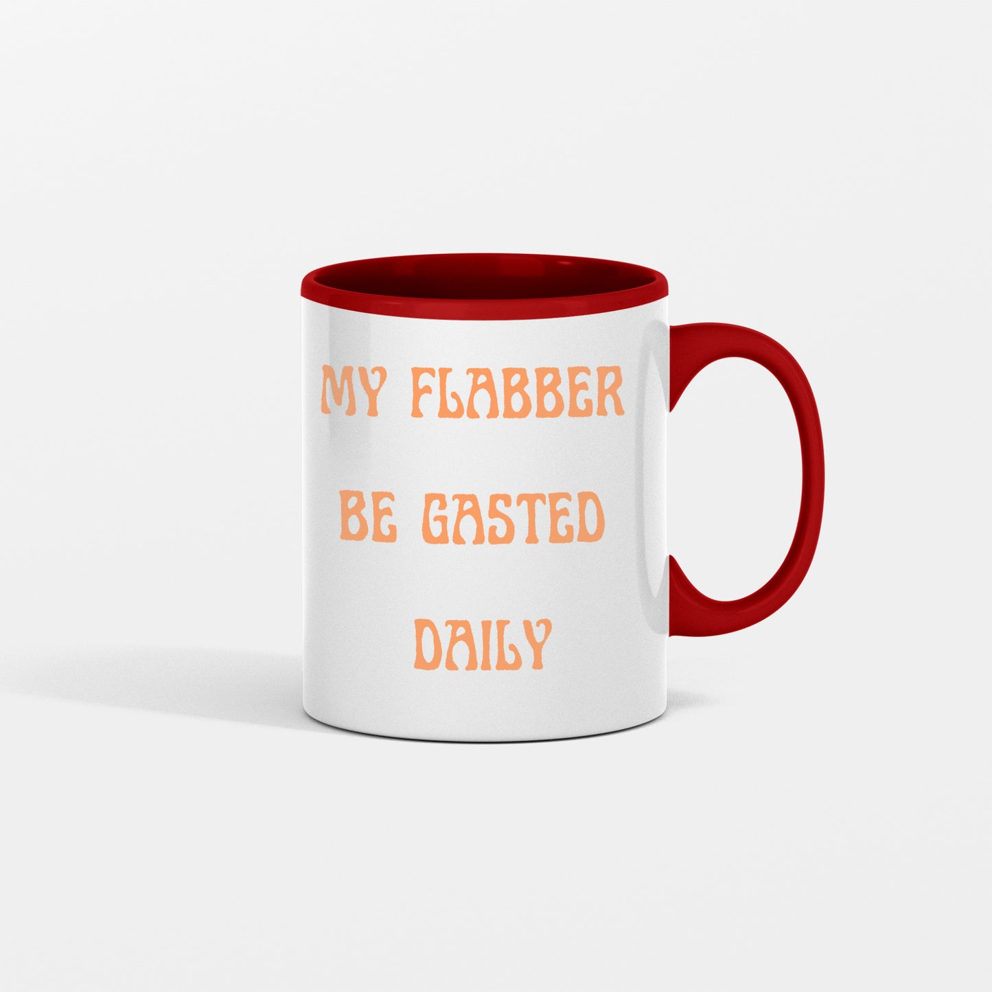 My Flabber be gasted  Ceramic Mug